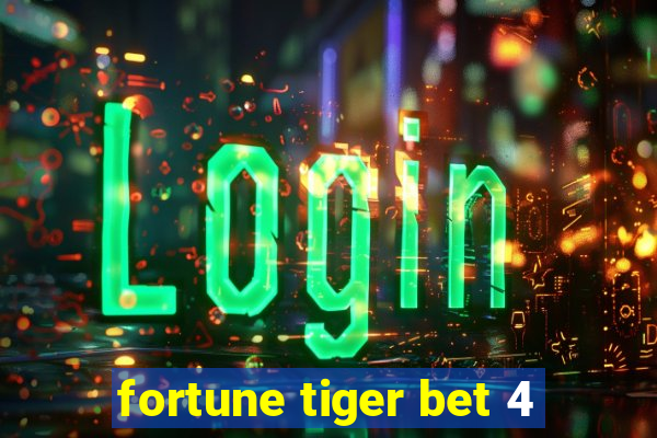 fortune tiger bet 4