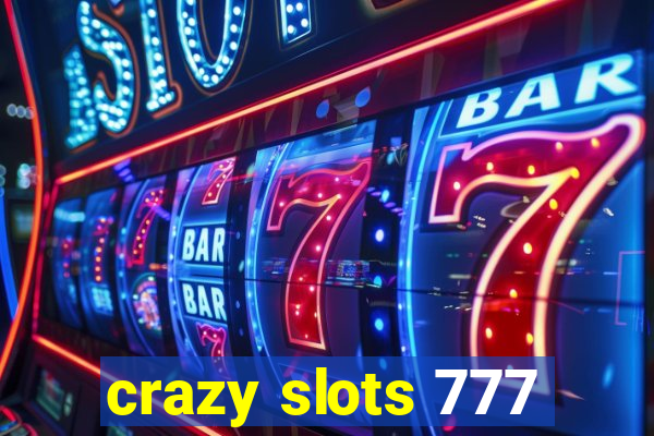 crazy slots 777