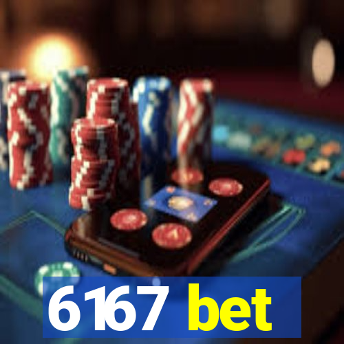 6167 bet