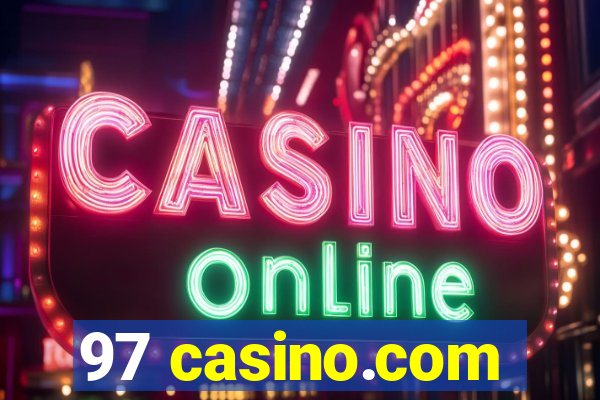 97 casino.com