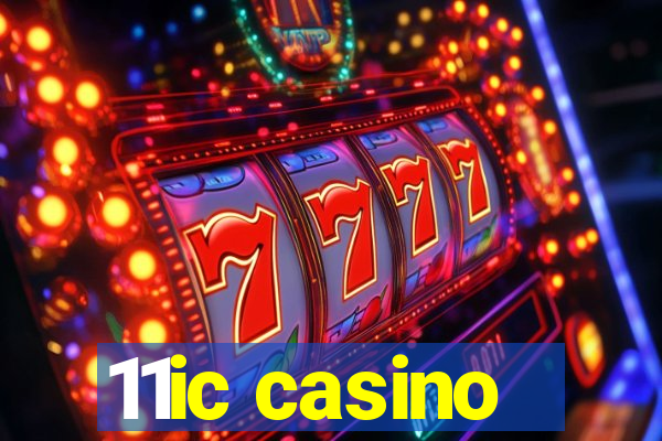 11ic casino