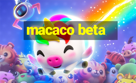 macaco beta