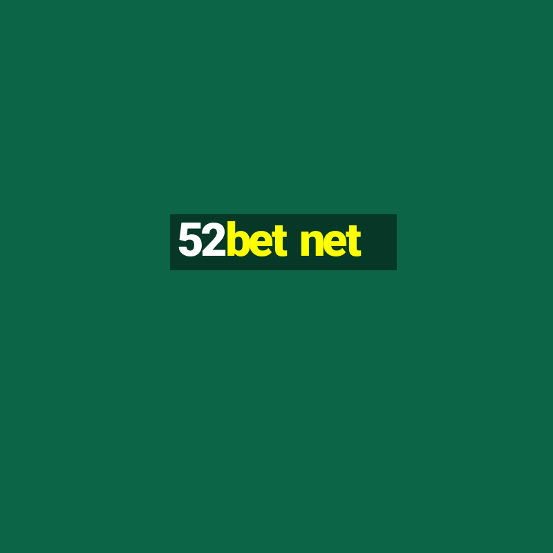 52bet net