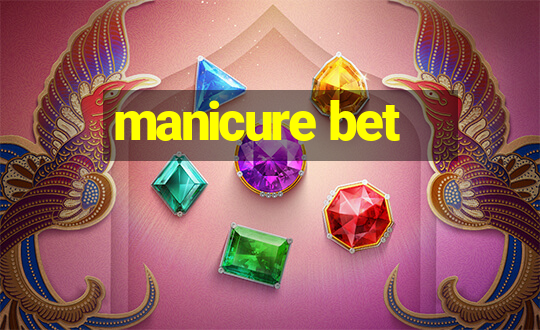 manicure bet