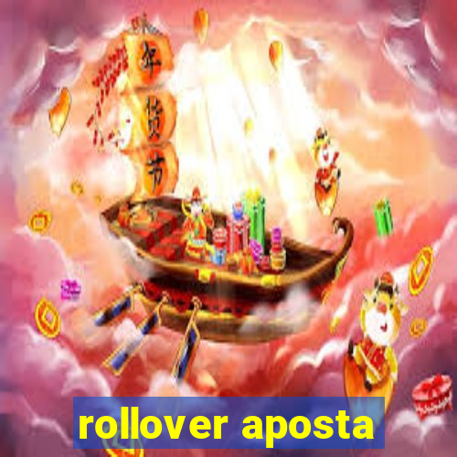 rollover aposta