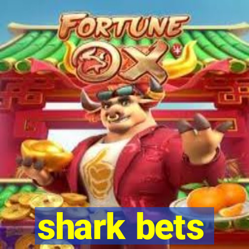 shark bets