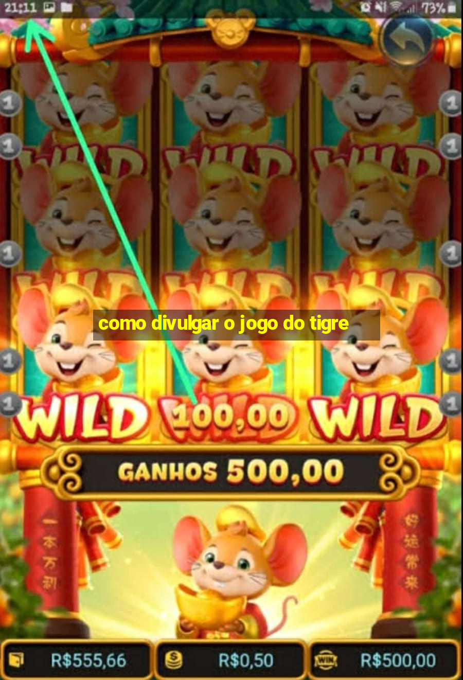 como divulgar o jogo do tigre