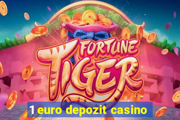 1 euro depozit casino