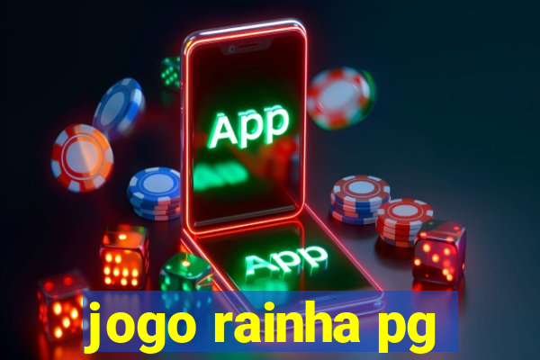 jogo rainha pg