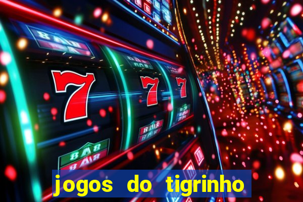 jogos do tigrinho com b么nus