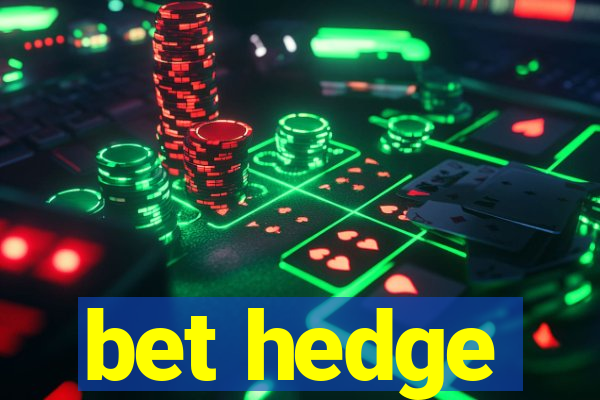 bet hedge