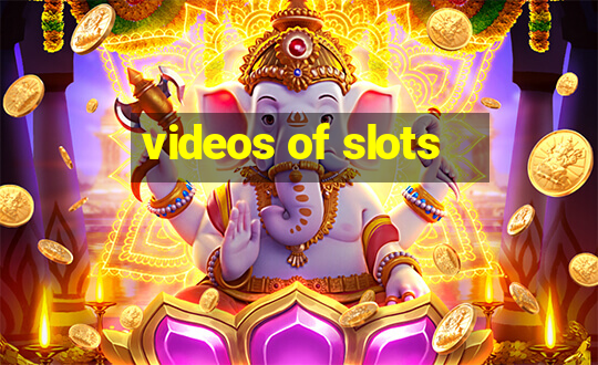 videos of slots