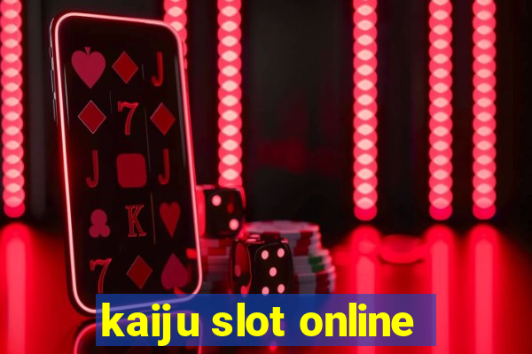 kaiju slot online