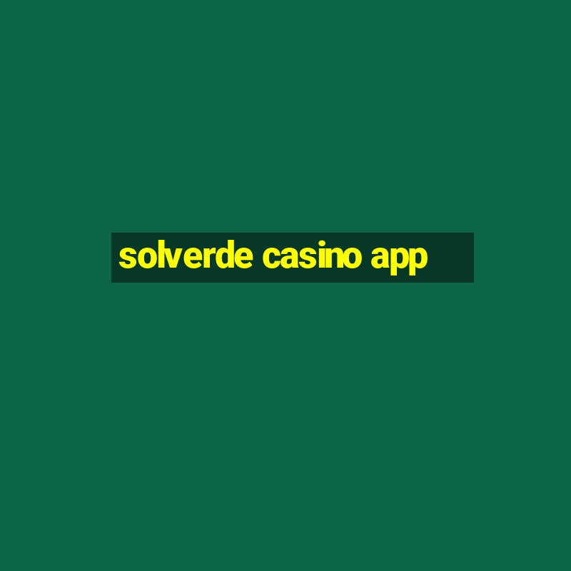 solverde casino app