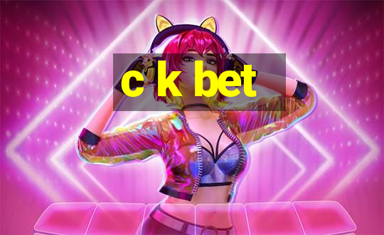 c k bet