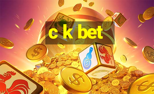 c k bet