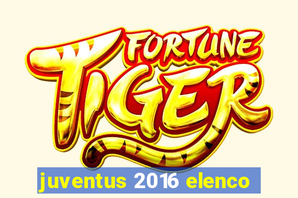 juventus 2016 elenco