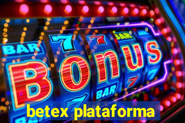 betex plataforma