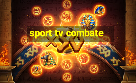 sport tv combate