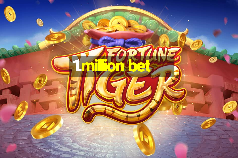 1.million bet