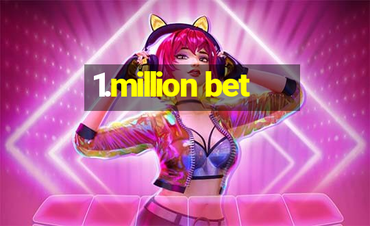 1.million bet