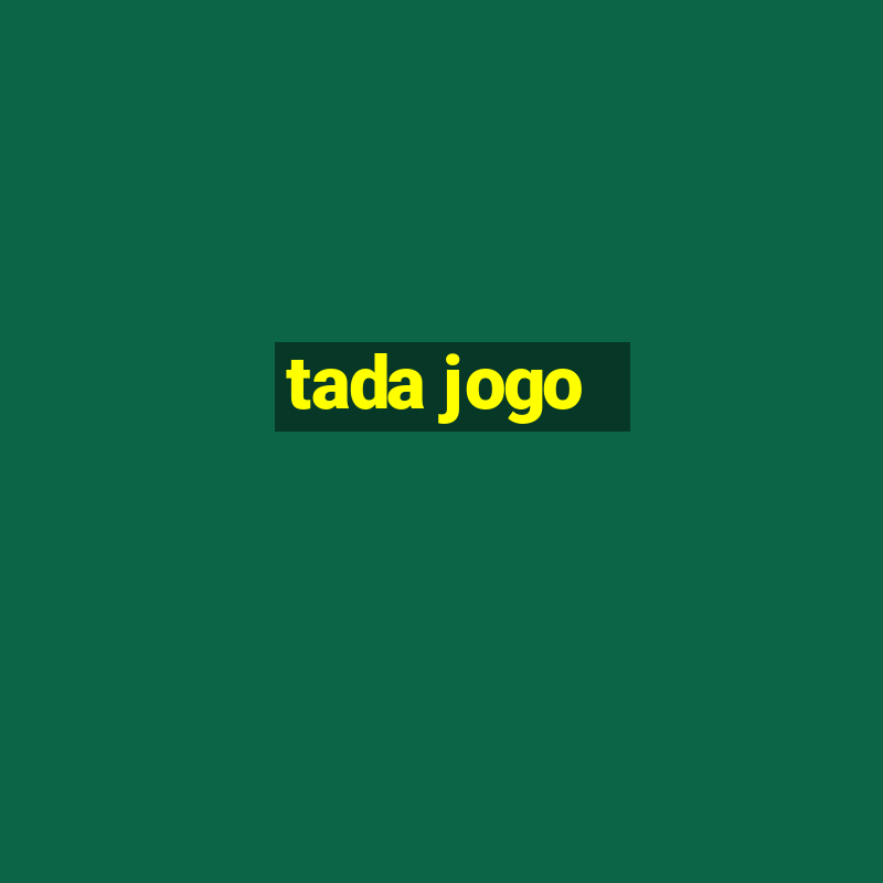 tada jogo