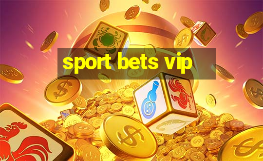 sport bets vip