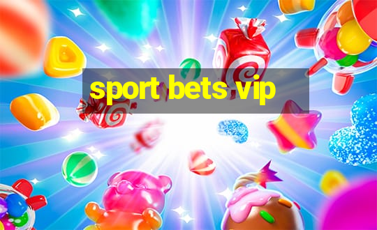 sport bets vip