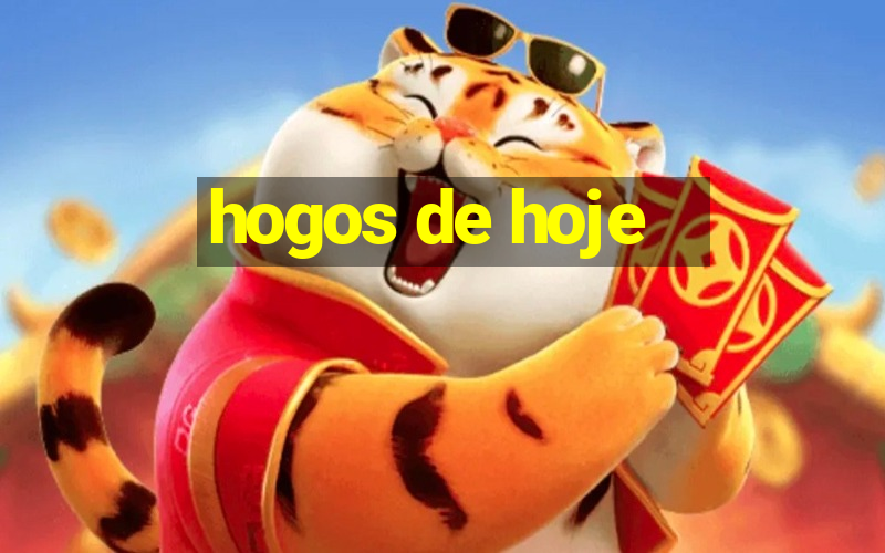 hogos de hoje