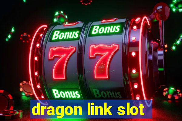 dragon link slot