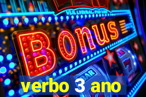 verbo 3 ano