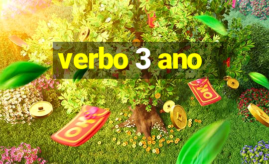 verbo 3 ano