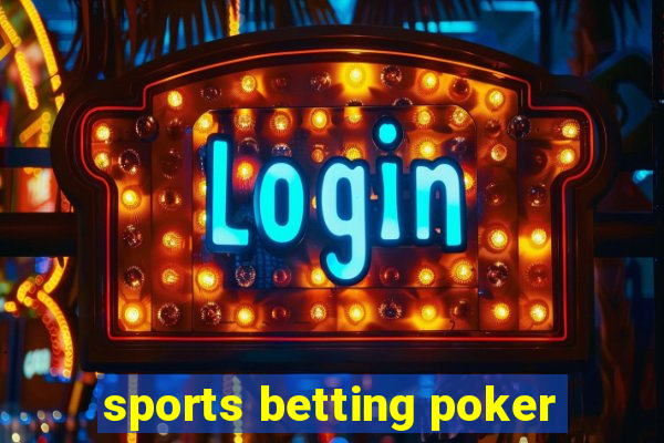 sports betting poker