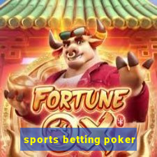 sports betting poker