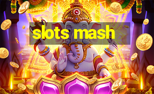 slots mash