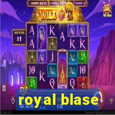 royal blase