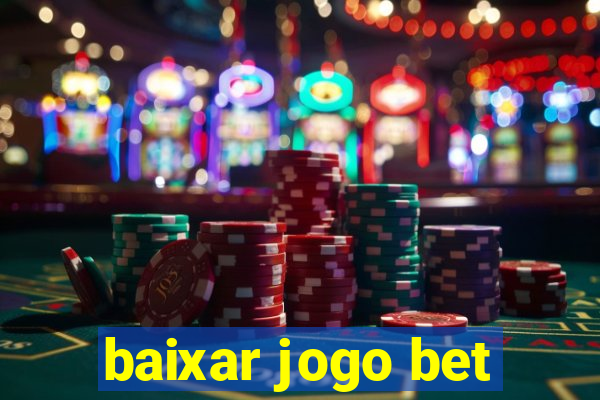 baixar jogo bet