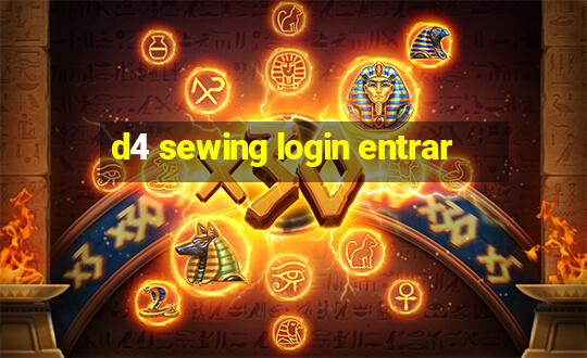 d4 sewing login entrar