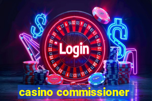 casino commissioner