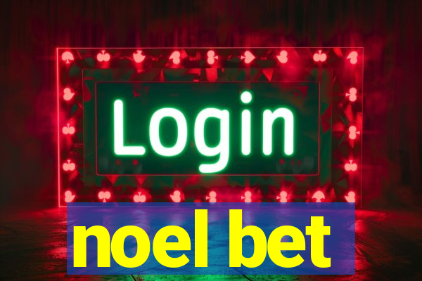 noel bet