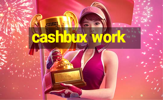 cashbux work