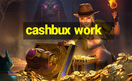 cashbux work