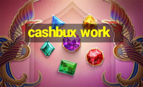 cashbux work