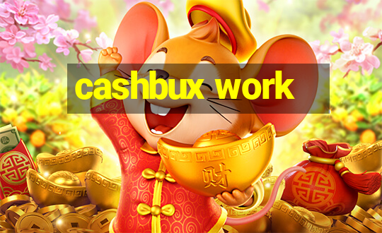 cashbux work