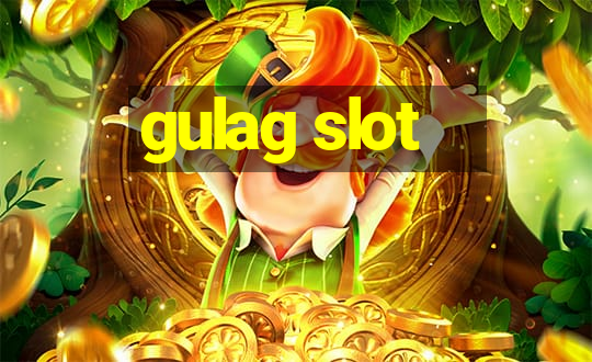 gulag slot