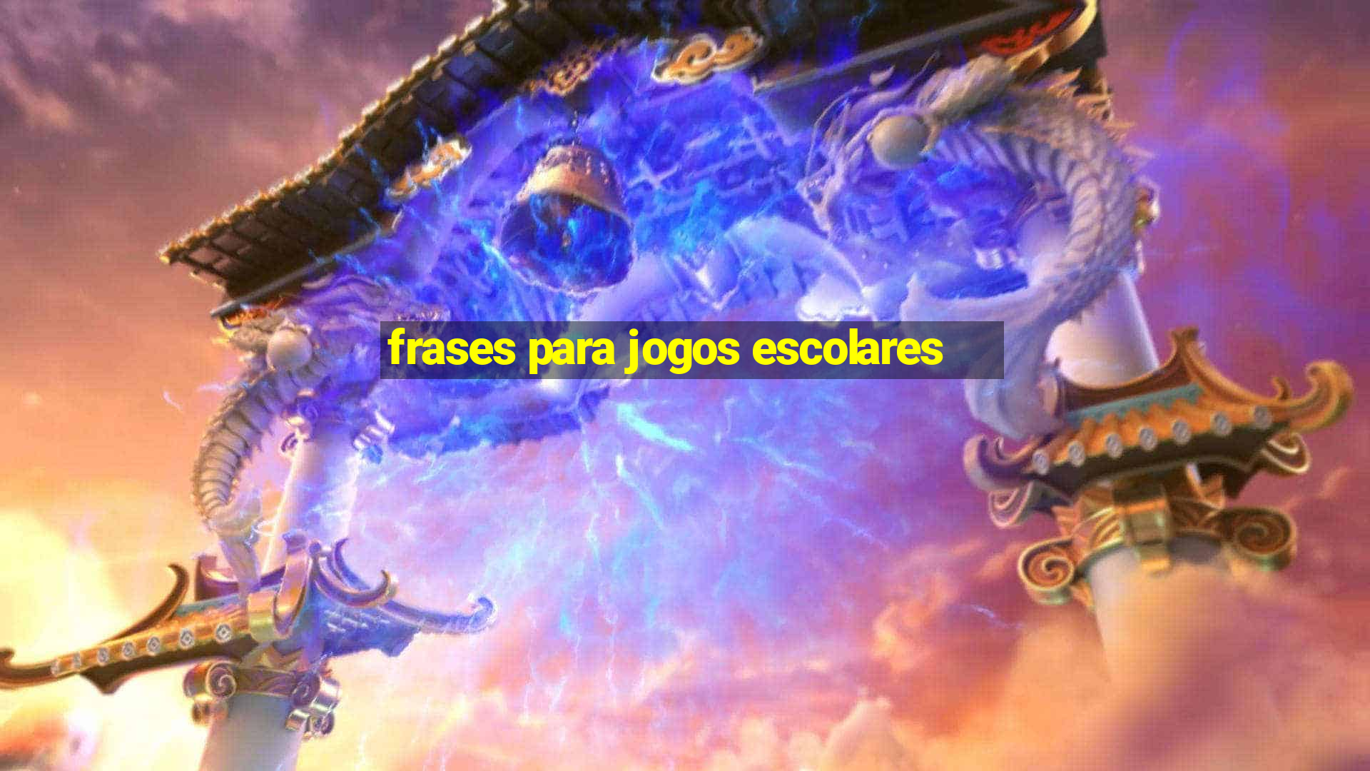 frases para jogos escolares