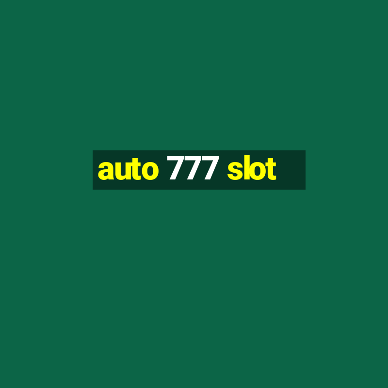 auto 777 slot