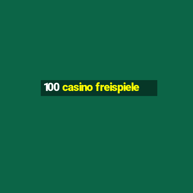 100 casino freispiele