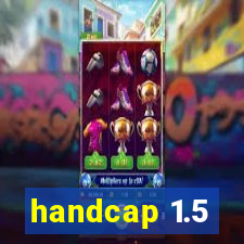 handcap 1.5