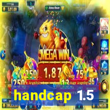 handcap 1.5